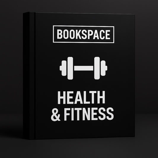 Health & Fitness – Complete Learning Guide